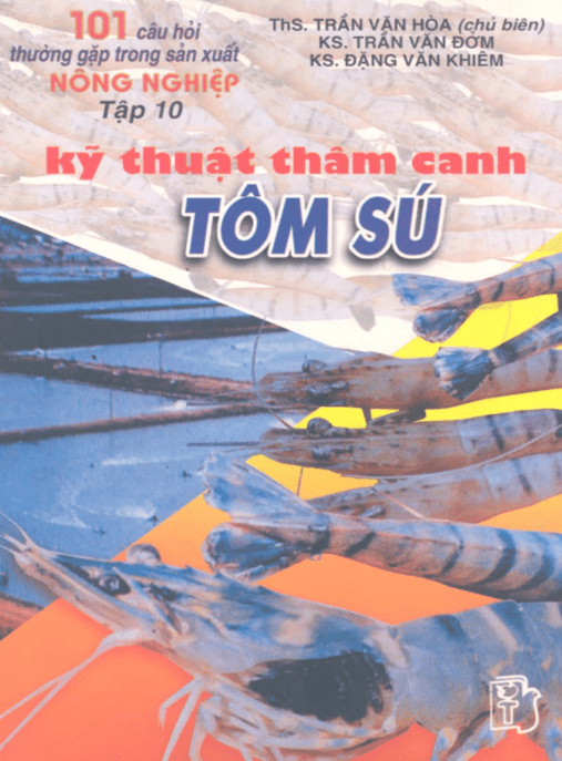 101 Câu Hỏi Thường Gặp Trong Sản Xuất Nông Nghiệp Tập 10 Kỹ Thuật Thâm Canh Tôm Sú