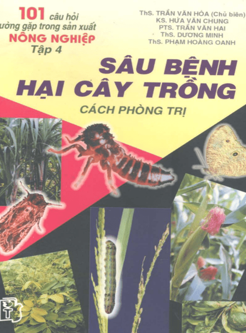 101 Câu Hỏi Thường Gặp Trong Sản Xuất Nông Nghiệp Tập 4 Sâu Bệnh Hại Cây Trồng Cách Phòng Trị
