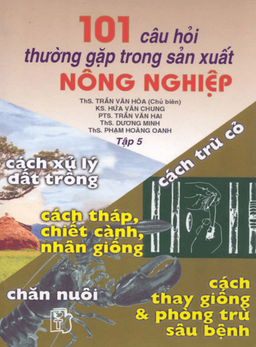 101 Câu Hỏi Thường Gặp Trong Sản Xuất Nông Nghiệp Tập 5 Cách Xử Lý Đất Trồng Cách Trừ Cỏ