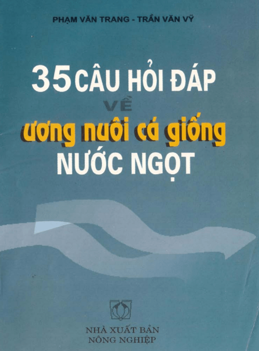 35 Câu Hỏi Đáp Về Ương Nuôi Cá Giống Nước Ngọt