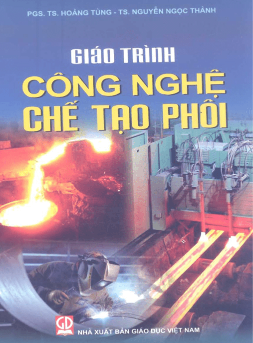 Giáo Trình Công Nghệ Chế Tạo Phôi
