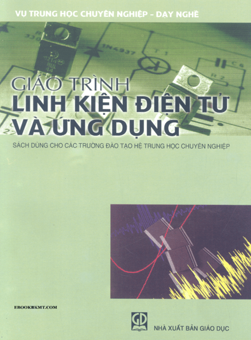 Giáo Trình Linh Kiện Điện Tử Và Ứng Dụng