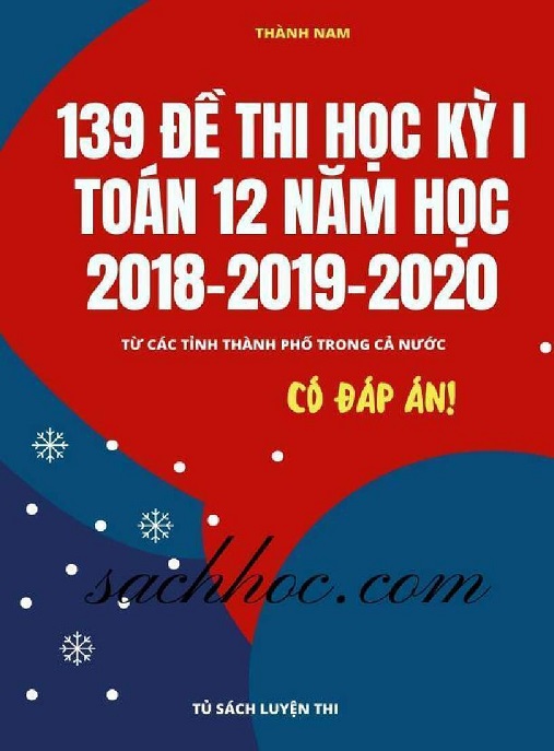 139 Đề Thi Học Kỳ 1 Toán 12 Năm Học 2018 2019 2020 Có Đáp Án