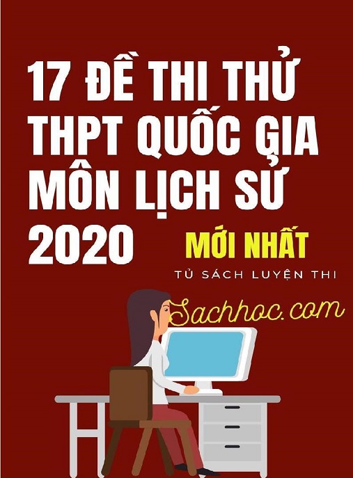 17 Đề Thi Thử THPT Quốc Gia Môn Lịch Sử 2020