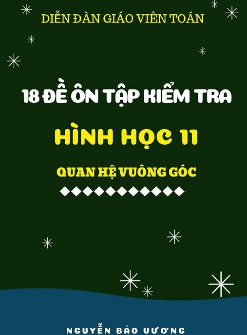 18 Đề Ôn Tập Kiểm Tra Hình Học Lớp 12 Quan Hệ Vuông Góc