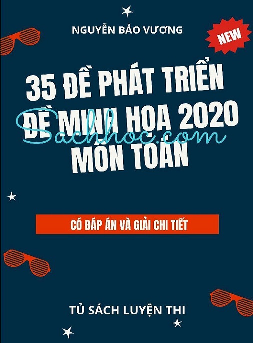 35 Đề Phát Triển Đề Minh Họa 2020 Môn Toán – Có Đáp Án Và Giải Chi Tiết