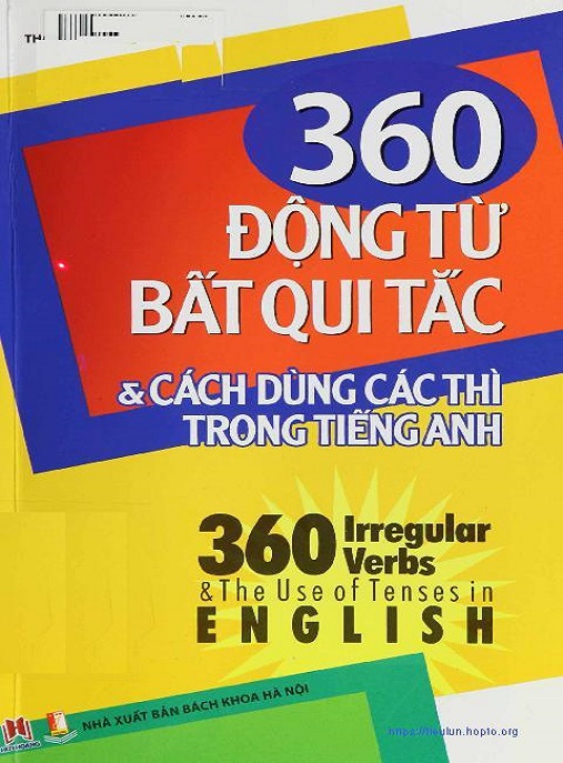 360 Động Từ Bất Quy Tắc Và Cách Dùng Các Thì Trong Tiếng Anh