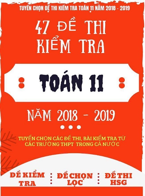 47 Đề Thi Kiểm Tra Toán Lớp 11 Năm 2018 2019
