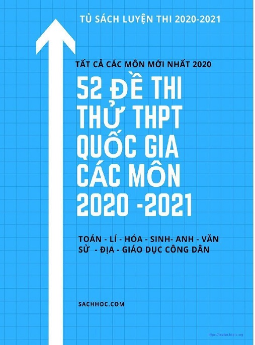 51 Đề Thi Thử Thpt Quốc Gia Các Môn (2020 2021)