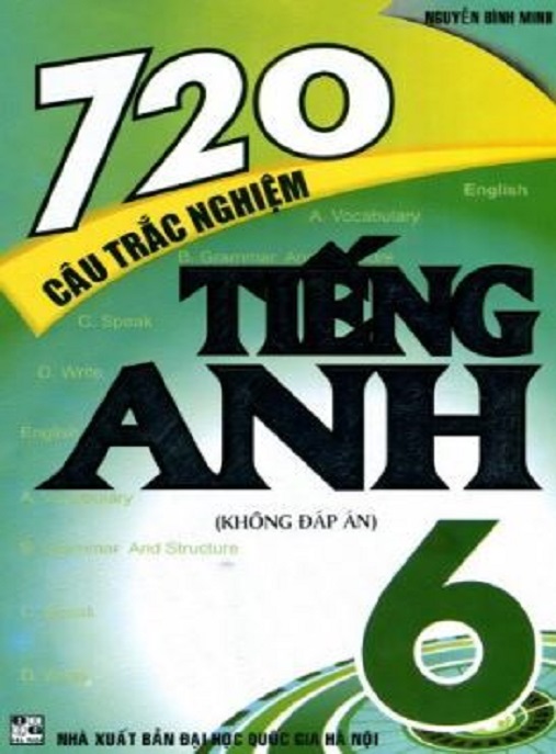720 Câu Trắc Nghiệm Tiếng Anh Lớp 6
