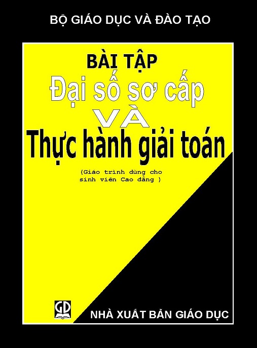 Bài Tập Đại Số Sơ Cấp Và Thực Hành Giải Toán