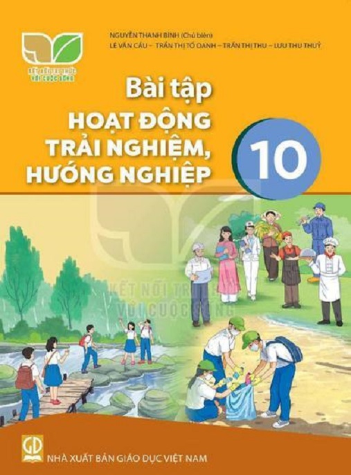 Bài Tập Hoạt Động Trải Nghiệm Hương Nghiệp Lớp 10 (Kết Nối Tri Thức Với Cuộc Sống)