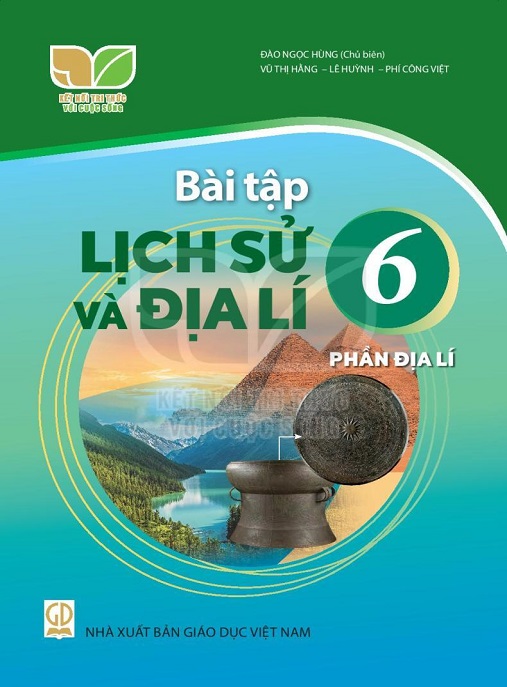 Bài Tập Lịch Sử Và Địa Lý Lớp 6 – Phần Địa Lý (Kết Nối Tri Thức Với Cuộc Sống)