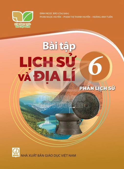 Bài Tập Lịch Sử Và Địa Lý Lớp 6 – Phần Lịch Sử (Kết Nối Tri Thức Với Cuộc Sống)