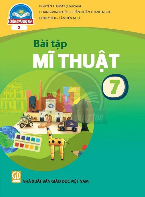 Bài Tập Mỹ Thuật Lớp 7 Bản 2 (Chân Trời Sáng Tạo)