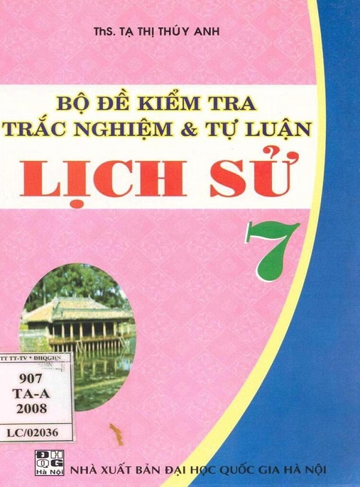 Bộ Đề Kiểm Tra Trắc Nghiệm Và Tự Luận Lịch Sử Lớp