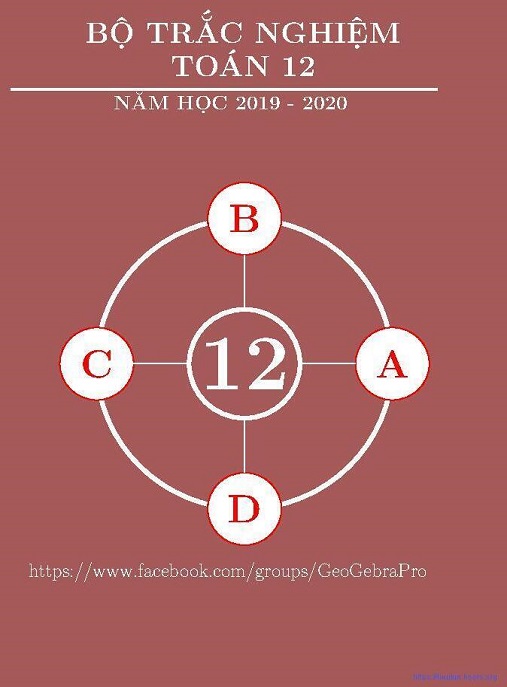 Bộ Trắc Nghiệm Toán Lớp 12 Năm Học 2019 2020
