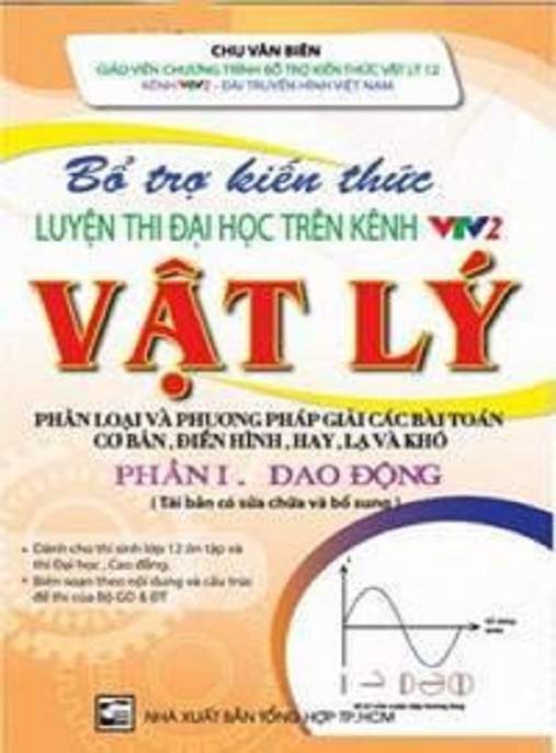 Bổ Trợ Kiến Thức Luyện Thi Đại Học Trên Kênh VTV2 Vật Lý Tập 1 – Dao Động