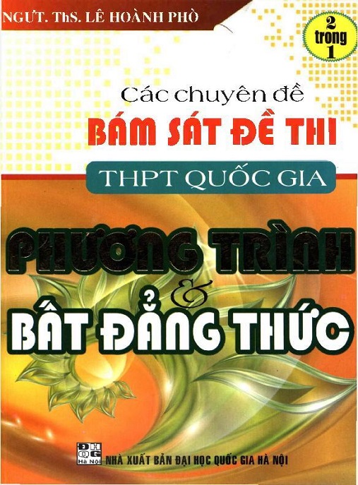 Các Chuyên Đề Bám Sát Đề Thi THPT Quốc Gia Phương Trình Và Bất Đẳng Thức