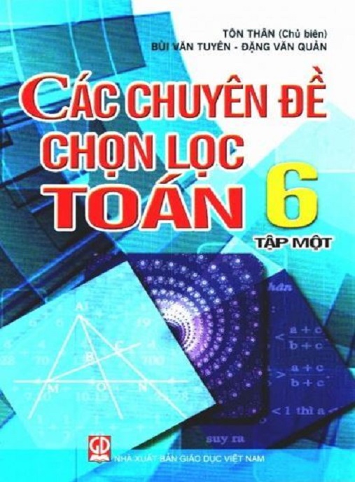 Các Chuyên Đề Chọn Lọc Toán Lớp 6 Tập 1