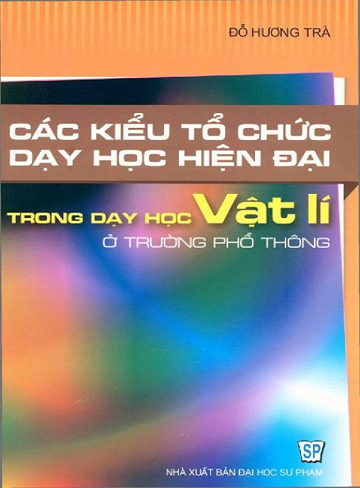 Các Kiểu Tổ Chức Dạy Học Hiện Đại Trong Dạy Học Vật Lý Ở Trường Phổ Thông