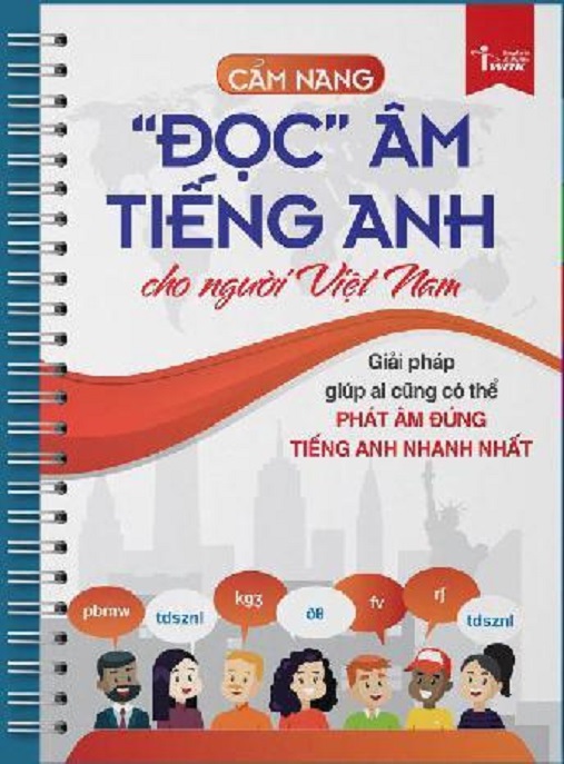 Cẩm Nang “Đọc” Âm Tiếng Anh Cho Người Việt Nam