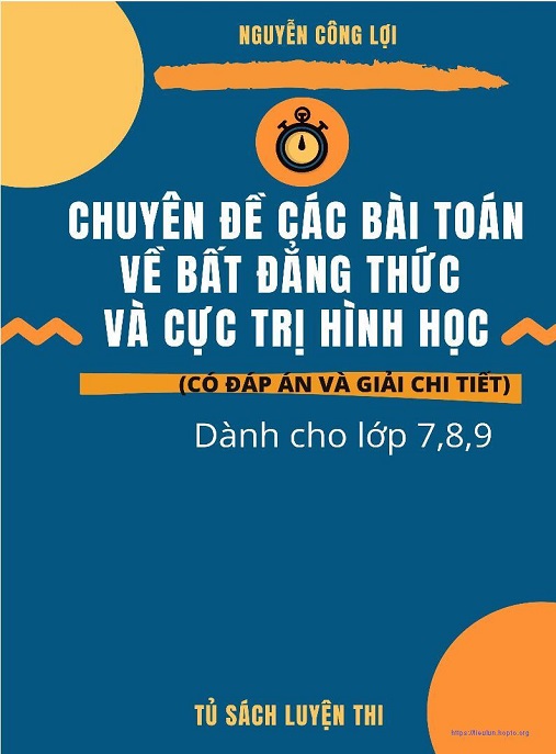 Chuyên Đề Các Bài Toán Về Bất Đẳng Thức Và Cực Trị Hình Học