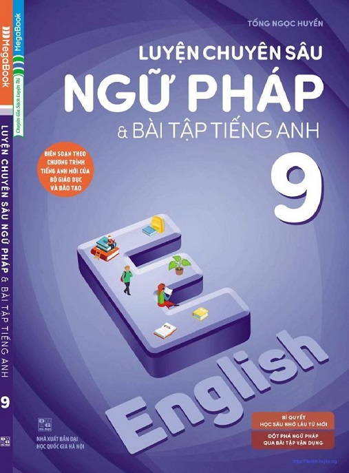 Luyện Chuyên Sâu Ngữ Pháp Và Bài Tập Tiếng Anh Lớp 9
