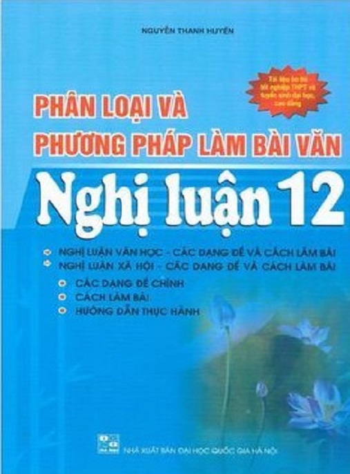 Phân Loại Và Phương Pháp Làm Bài Văn Nghị Luận Lớp 12