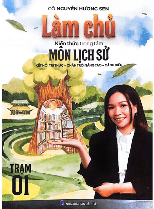 Làm Chủ Kiến Thức Trọng Tâm Môn Lịch Sử