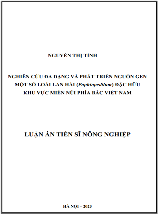 Nghiên cứu đa dạng và Phát triển nguồn gen một số loài lan hài (Paphiopedilum) đặc hữu khu vực miền núi phía Bắc Việt Nam