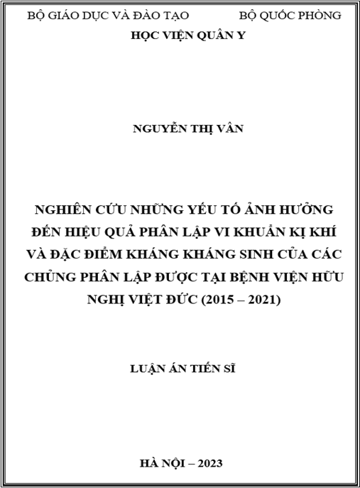 Nghiên cứu những yếu tố ảnh hưởng đến hiệu quả phân lập vi khuẩn kị khí và đặc điểm kháng kháng sinh của các chủng phân lập được tại bệnh viện Hữu nghị Việt Đức (2015 – 2021)