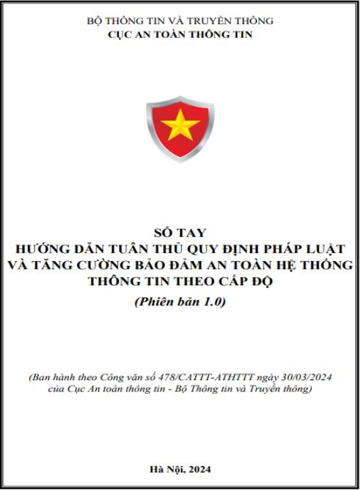 Sổ tay Hướng dẫn tuân thủ quy định pháp luật và tăng cường bảo đảm an toàn hệ thống thông tin theo cấp độ (Phiên bản 1.0)