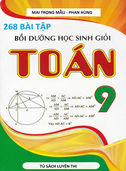 268 Bài Tập Bồi Dưỡng Học Sinh Gỉoi Toán Lớp 9