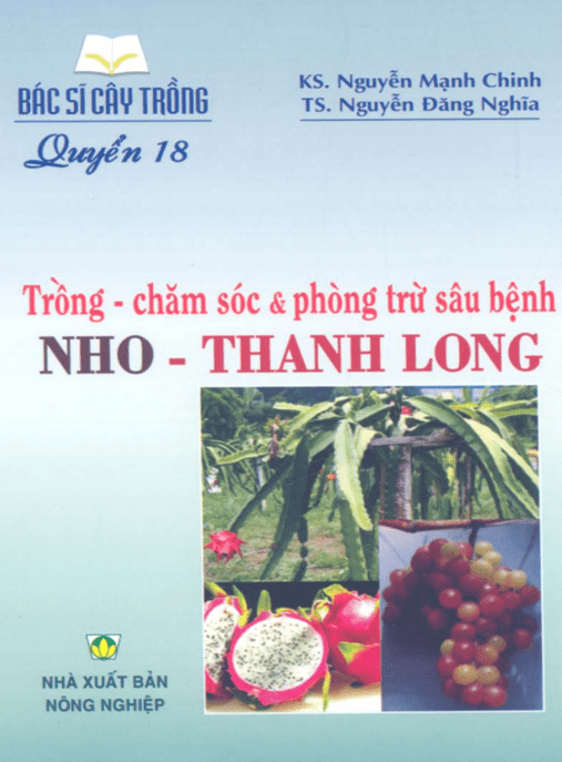 Bác Sĩ Cây Trồng Tập 18 – Trồng Chăm Sóc Và Phòng Trừ Sâu Bệnh Nho Thanh Long