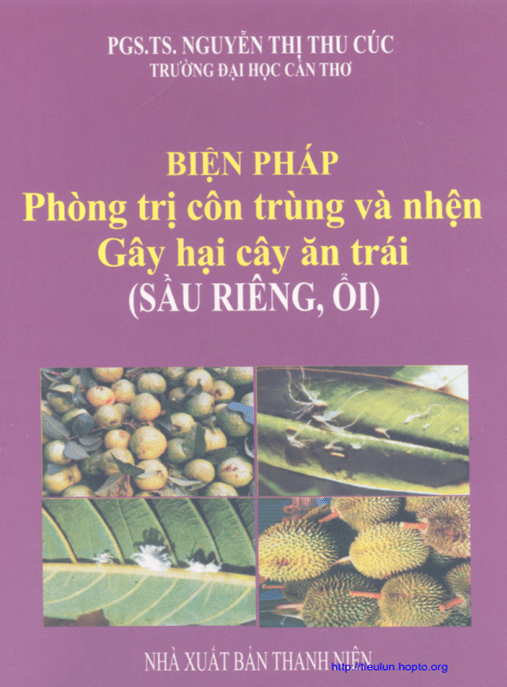 Biện Pháp Phòng Trị Côn Trùng Và Nhện Gây Hại Cây Ăn Trái (Sầu Riên, Ổi)