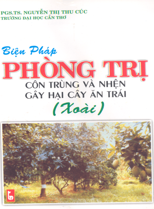Biện Pháp Phòng Trị Côn Trùng Và Nhện Gây Hại Cây Ăn Trái (Xoài)