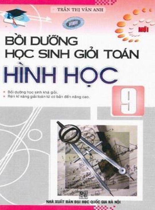 Bồi Dưỡng Học Sinh Giỏi Toán Hình Học Lớp 9