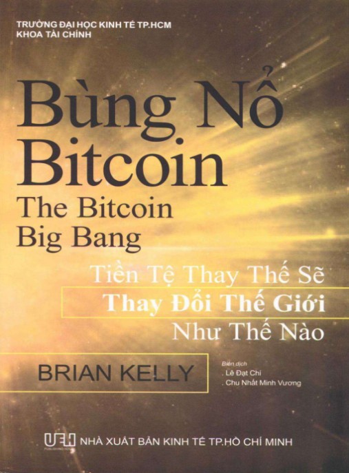 Bùng nổ bitcoin – Tiền tệ thay thế sẽ thay đổi thế giới như thế nào – Phần 1