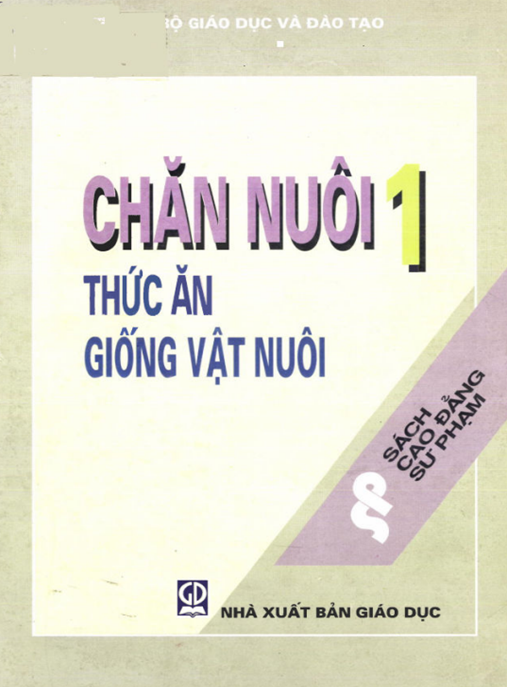 Chăn Nuôi Tập 1 – Thức Ăn Giống Vật Nuôi