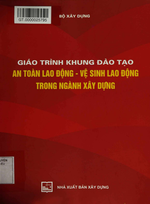 Giáo Trình Khung Đào Tạo An Toàn Lao Động Vệ Sinh Lao Động Trong Ngành Xây Dựng