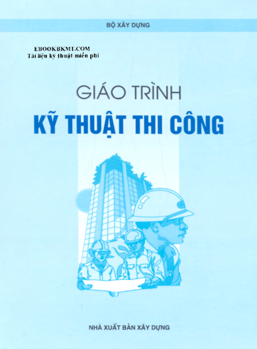 Giáo Trình Kỹ Thuật Thi Công