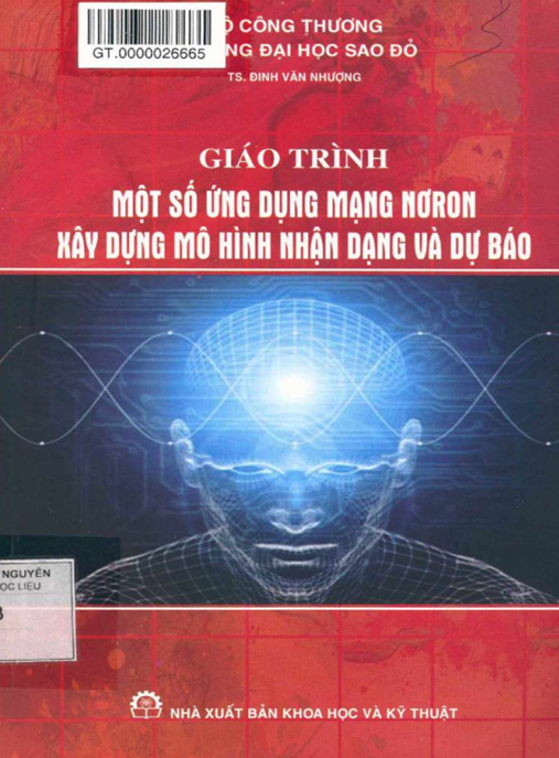 Giáo Trình Một Số Ứng Dụng Mạng Nơron Xây Dựng Mô Hình Nhận Dạng Và Dự Báo