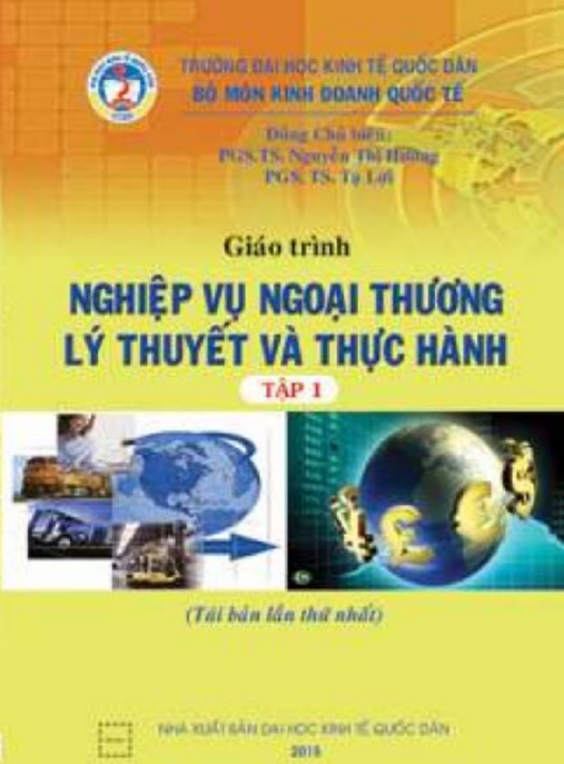 Giáo Trình Nghiệp Vụ Ngoại Thương Lý Thuyết Và Thực Hành Tập 1
