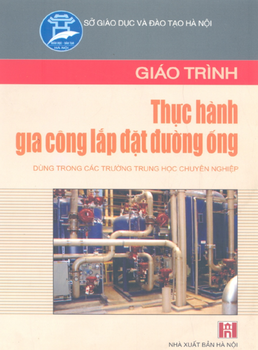 Giáo Trình Thực Hành Gia Công Lắp Đặt Đường Ống