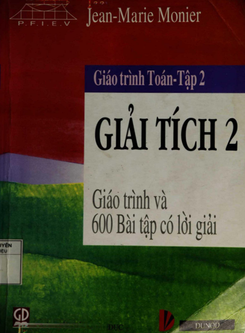 Giáo Trình Toán Tập 2 – Giải Tích 2 – Giáo Trình Và 600 Bài Tập Có Lời Giải