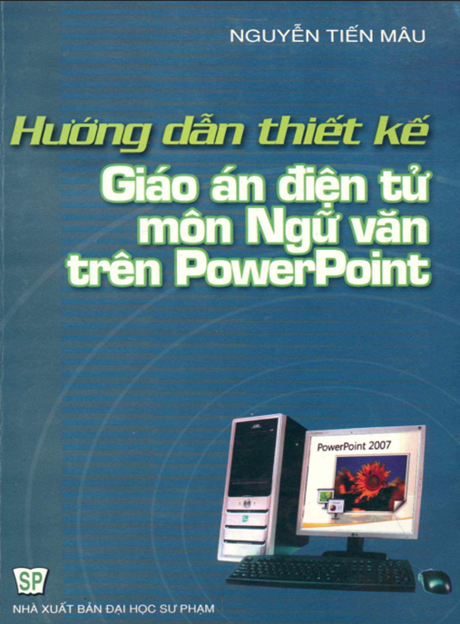 Hướng Dẫn Thiết Kế Giáo Án Điện Tử Môn Ngữ Văn Trên Powerpoint