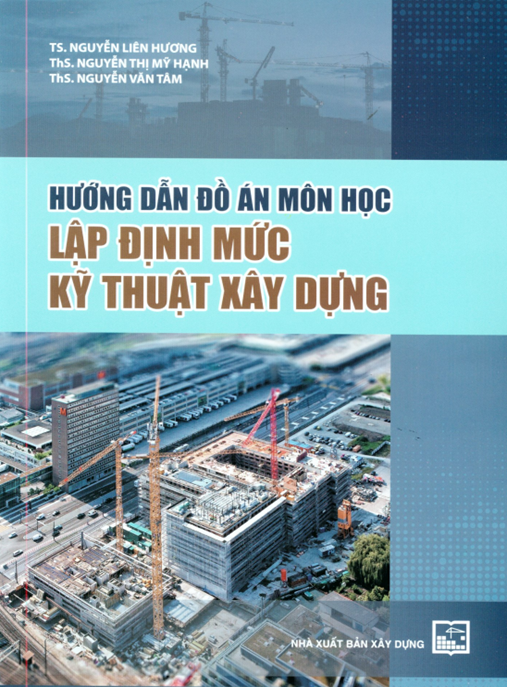Hướng dẫn đồ án môn học Lập định mức kỹ thuật xây dựng: Phần 2