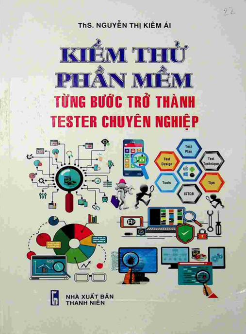 Kiểm thử phần mềm từng bước trở thành tester chuyên nghiệp: Phần 1