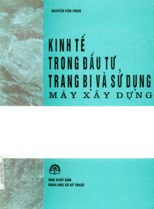 Kinh tế trong đầu tư trang bị và sử dụng máy xây dựng – Phần 1